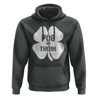Funny Irish St Patricks Day Hoodie Shamrock Gaelic Saying Pog Mo Thoin