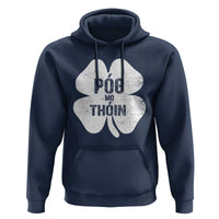 Funny Irish St Patricks Day Hoodie Shamrock Gaelic Saying Pog Mo Thoin