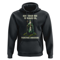Funny St. Patrick's Day Hoodie Go Home Snakes, You're Drunk