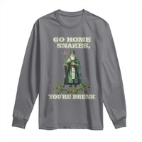 Funny St. Patrick's Day Long Sleeve Shirt Go Home Snakes, You're Drunk