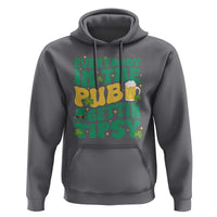 St. Patrick's Day Pub Hoodie Everybody In The Pub Getting Tipsy Irish Pub