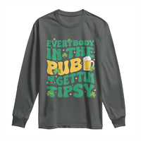 St. Patrick's Day Pub Long Sleeve Shirt Everybody In The Pub Getting Tipsy Irish Pub
