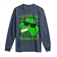 Funny St. Patrick's Day Marijuana Long Sleeve Shirt Kiss Me I'm Highrish 420 High Irish Weed
