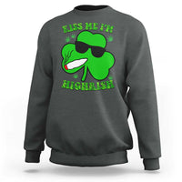 Funny St. Patrick's Day Marijuana Sweatshirt Kiss Me I'm Highrish 420 High Irish Weed