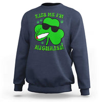 Funny St. Patrick's Day Marijuana Sweatshirt Kiss Me I'm Highrish 420 High Irish Weed