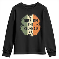 Funny Irish St Patricks Day Youth Sweatshirt Shamrock Dibs On The Redhead