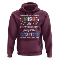 Everyone is Irish Except Scottish on St. Patrick's Day Hoodie