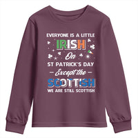 Everyone is Irish Except Scottish on St. Patrick's Day Youth Sweatshirt