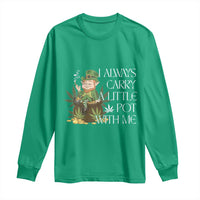 Funny Saint Patricks Day Long Sleeve Shirt I Always Carry A Little Pot With Me Cannabis Smokers Irish