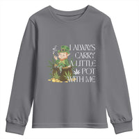 Funny Saint Patricks Day Youth Sweatshirt I Always Carry A Little Pot With Me Cannabis Smokers Irish