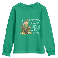 Funny Saint Patricks Day Youth Sweatshirt I Always Carry A Little Pot With Me Cannabis Smokers Irish