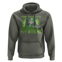 Funny St. Patrick's Day Hoodie Weed Lover I Always Carry A Little Pot With Me