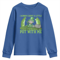Funny St. Patrick's Day Youth Sweatshirt Weed Lover I Always Carry A Little Pot With Me