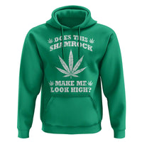 Funny St. Patrick's Day Hoodie Weed Lover Does This Shamrock Make Me Look High