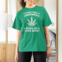 Funny St. Patrick's Day T Shirt For Women Weed Lover Does This Shamrock Make Me Look High
