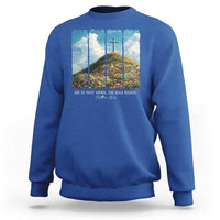 Christian Easter Sweatshirt He Is Not Here He Has Risen