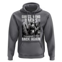 Easter Religious Hoodie Guess Who's Back Back Again Jesus Christian