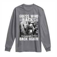 Easter Religious Long Sleeve Shirt Guess Who's Back Back Again Jesus Christian