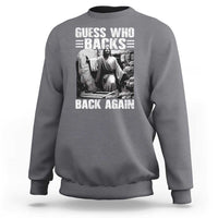 Easter Religious Sweatshirt Guess Who's Back Back Again Jesus Christian