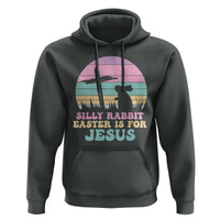 Silly Rabbit Easter Is For Jesus Christians Hoodie Cross Religious