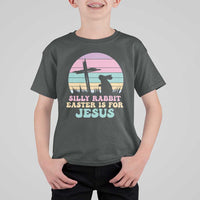 Silly Rabbit Easter Is For Jesus Christians T Shirt For Kid Cross Religious