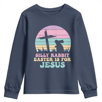Silly Rabbit Easter Is For Jesus Christians Youth Sweatshirt Cross Religious