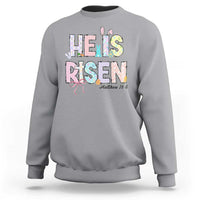 He is Risen Jesus Christian Happy Easter Sweatshirt