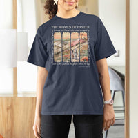 Easter Religious T Shirt For Women Women of Easter He is Risen