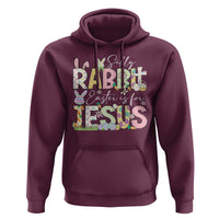 Funny Easter Christian Hoodie Silly Rabbit Easter Is For Jesus