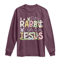 Funny Easter Christian Long Sleeve Shirt Silly Rabbit Easter Is For Jesus