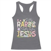 Funny Easter Christian Racerback Tank Top Silly Rabbit Easter Is For Jesus
