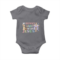 Funny Christian Easter Baby Onesie No Bunny Loves Me Like Jesus - Wonder Print Shop