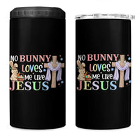 Funny Christian Easter 4 in 1 Can Cooler Tumbler No Bunny Loves Me Like Jesus - Wonder Print Shop