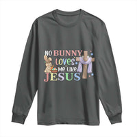 Funny Christian Easter Long Sleeve Shirt No Bunny Loves Me Like Jesus - Wonder Print Shop