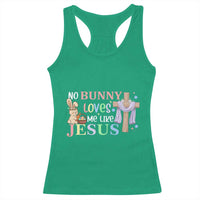 Funny Christian Easter Racerback Tank Top No Bunny Loves Me Like Jesus - Wonder Print Shop