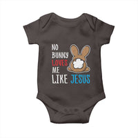Christian Easter Baby Onesie Easter No Bunny Loves Me Like Jesus