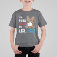 Christian Easter T Shirt For Kid Easter No Bunny Loves Me Like Jesus