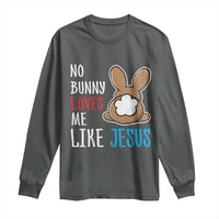 Christian Easter Long Sleeve Shirt Easter No Bunny Loves Me Like Jesus