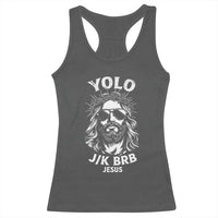 Yolo Jk BRB Jesus Racerback Tank Top Funny Easter Ressurection Christians - Wonder Print Shop