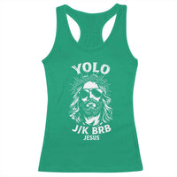 Yolo Jk BRB Jesus Racerback Tank Top Funny Easter Ressurection Christians - Wonder Print Shop
