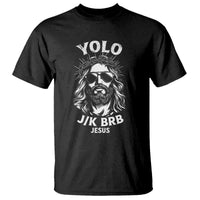 Yolo Jk BRB Jesus T Shirt Funny Easter Ressurection Christians - Wonder Print Shop