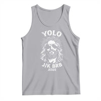 Yolo Jk BRB Jesus Tank Top Funny Easter Ressurection Christians - Wonder Print Shop