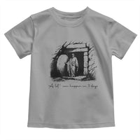 Easter Religious A Lot Can Happen In 3 Days Toddler T Shirt