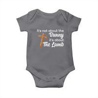 Easter Religious Baby Onesie It's Not About The Bunny It's About The Lamb
