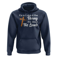 Easter Religious Hoodie It's Not About The Bunny It's About The Lamb