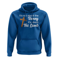 Easter Religious Hoodie It's Not About The Bunny It's About The Lamb