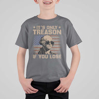 George Washington 4th Of July T Shirt For Kid Its Only Treason If You Lose Retro American Flag - Wonder Print Shop