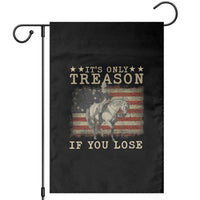 George Washington It's Only Treason If You Lose 4th Of July Garden Flag Vintage Retro - Wonder Print Shop