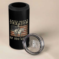 George Washington It's Only Treason If You Lose 4th Of July 4 in 1 Can Cooler Tumbler Vintage Retro - Wonder Print Shop