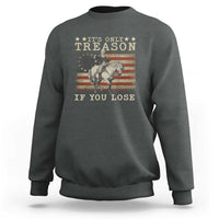 George Washington It's Only Treason If You Lose 4th Of July Sweatshirt Vintage Retro - Wonder Print Shop